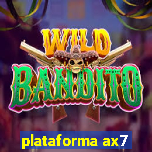 plataforma ax7